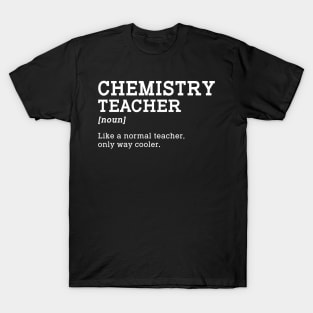 Chemistry Teacher Back To School Gift T-Shirt